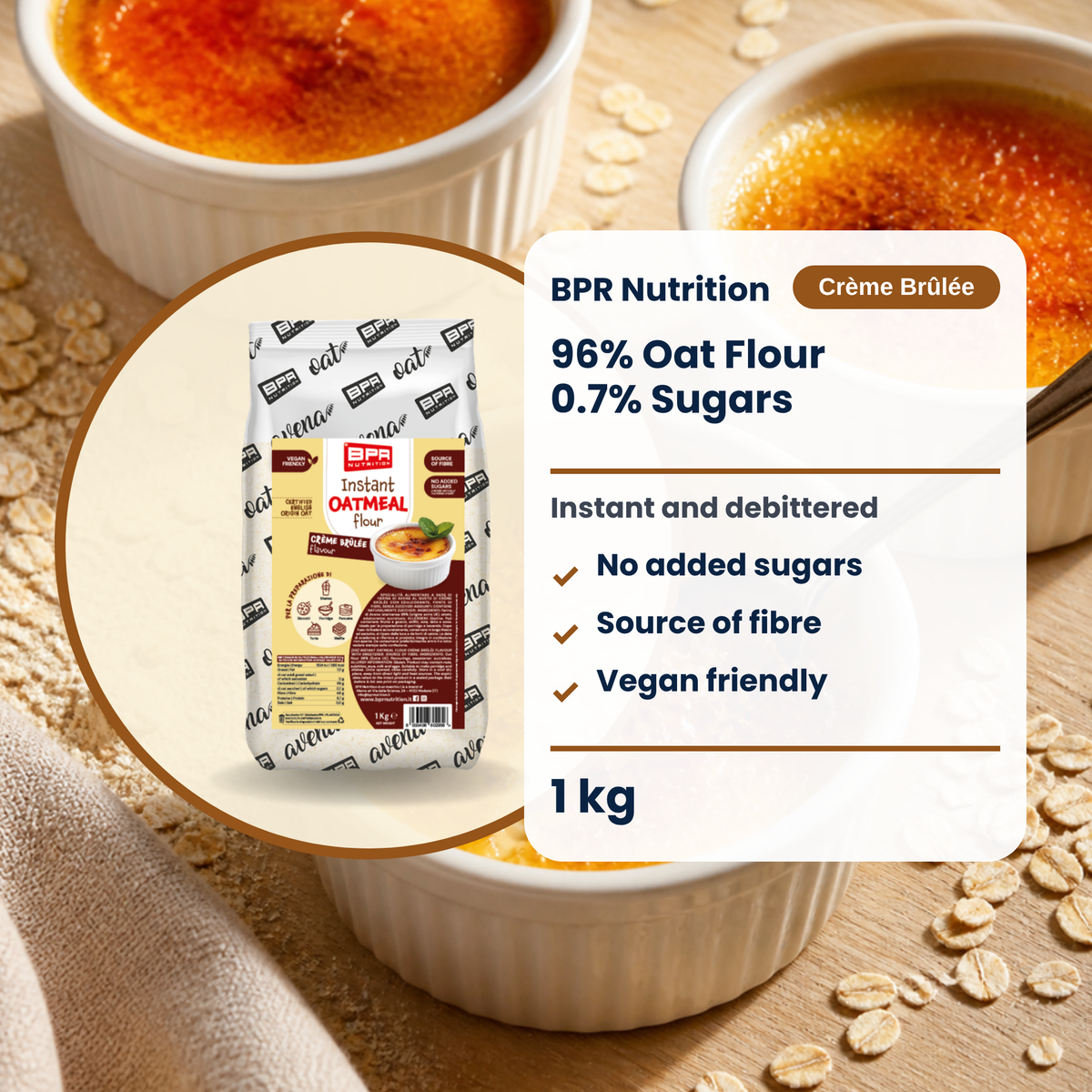 BPR Nutrition Instant Oatmeal Flour Crème Brûlée 1 kg: 96% Hafermehl, ohne Zuckerzusatz, Ballaststoffquelle, vegan friendly (EN)